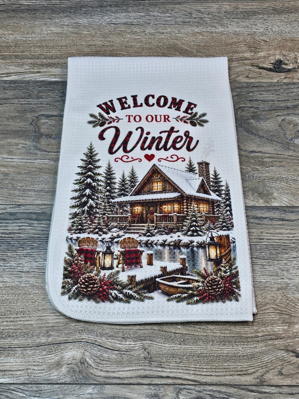 Welcome to Our Winter Cabin Kitchen Towel Rustic Farmhouse Snowy Lodge Decor